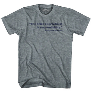The Price Of Greatness Is Responsibility Winston Churchill Youth Tri-Blend T-shirt - Athletic Grey The Price Of Greatness Is Responsibility Winston Churchill Youth Tri-Blend T-shirt - Athletic Grey