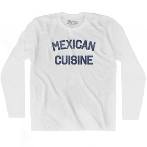 Mexican Cuisine Adult Cotton Long Sleeve T-shirt - White