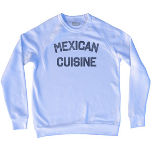Mexican Cuisine Adult Tri-Blend Sweatshirt - White