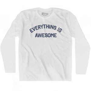 Everything Is Swesome Adult Cotton Long Sleeve T-shirt - White