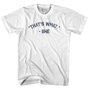 That's What She Womens Cotton Junior Cut T-Shirt - White