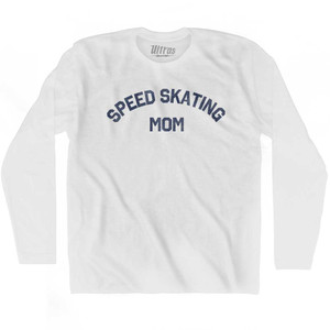 Speed Skating Mom Adult Cotton Long Sleeve T-shirt - White