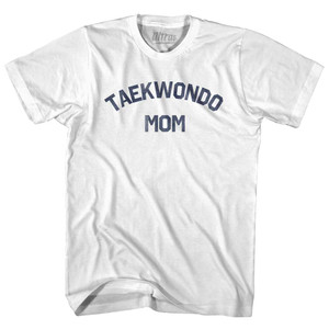 Taekwondo Mom Adult Cotton T-shirt - White