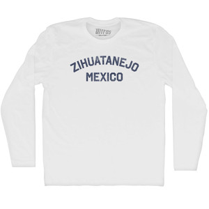 Zihuatanejo Mexico Adult Cotton Long Sleeve T-shirt - White