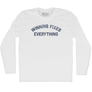 Winning Fixes Everything Adult Cotton Long Sleeve T-shirt - White