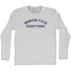 Winning Fixes Everything Adult Cotton Long Sleeve T-shirt - Grey Heather Winning Fixes Everything Adult Cotton Long Sleeve T-shirt - Grey Heather