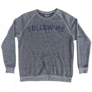 Follow Me Adult Tri-Blend Sweatshirt - Athletic Grey Follow Me Adult Tri-Blend Sweatshirt - Athletic Grey