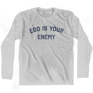 Ego Is Your Enemy Adult Cotton Long Sleeve T-shirt - Grey Heather Ego Is Your Enemy Adult Cotton Long Sleeve T-shirt - Grey Heather