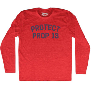 Protect Prop 13 Adult Tri-Blend Long Sleeve T-shirt - Athletic Red Protect Prop 13 Adult Tri-Blend Long Sleeve T-shirt - Athletic Red