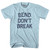 Bend Dont Break Adult Cotton T-Shirt - Light Blue