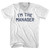 I'm The Manager Adult Tri-Blend V-neck T-shirt - White