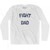 Fight Dad Adult Cotton Long Sleeve T-shirt - White