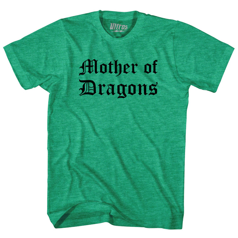 Mother Of Dragons Adult Tri-Blend T-shirt - Athletic Green