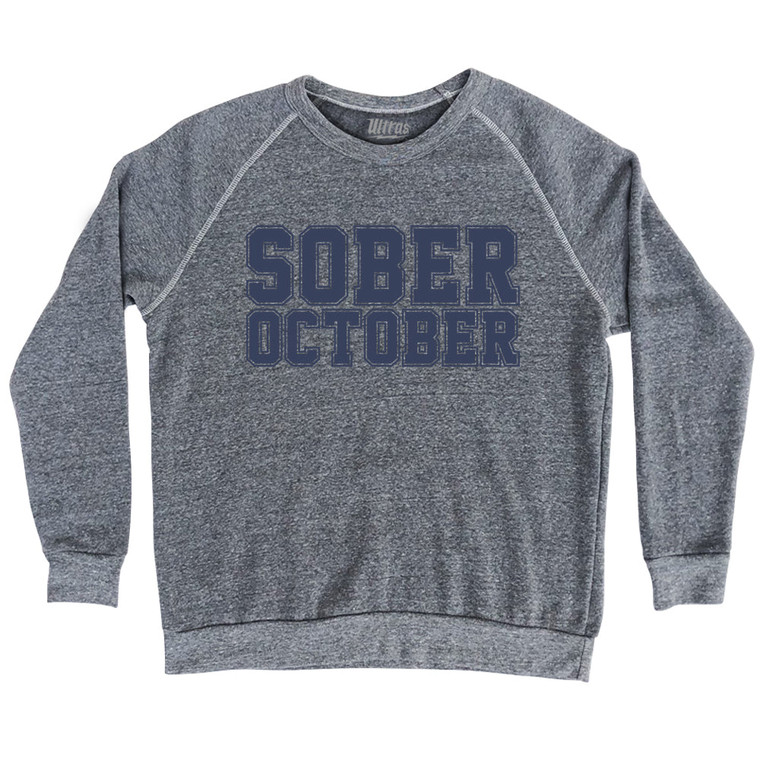 Sober October Adult Tri-Blend Sweatshirt - Athletic Grey