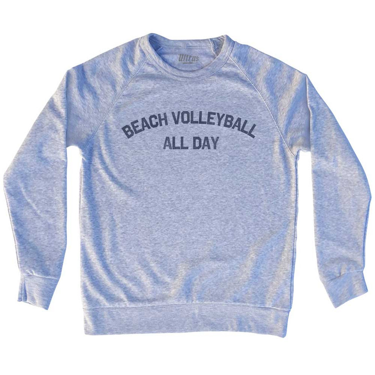Beach Volleyball All Day Adult Tri-Blend Sweatshirt - Heather Grey