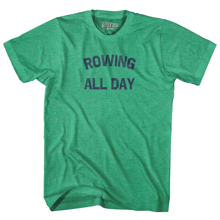 Rowing All Day Adult Tri-Blend T-shirt - Kelly Green