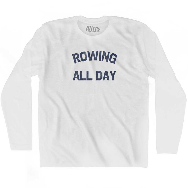 Rowing All Day Adult Cotton Long Sleeve T-shirt - White