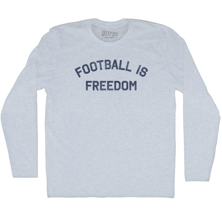 Football Is Freedom Adult Tri-Blend Long Sleeve T-shirt - Athletic Grey