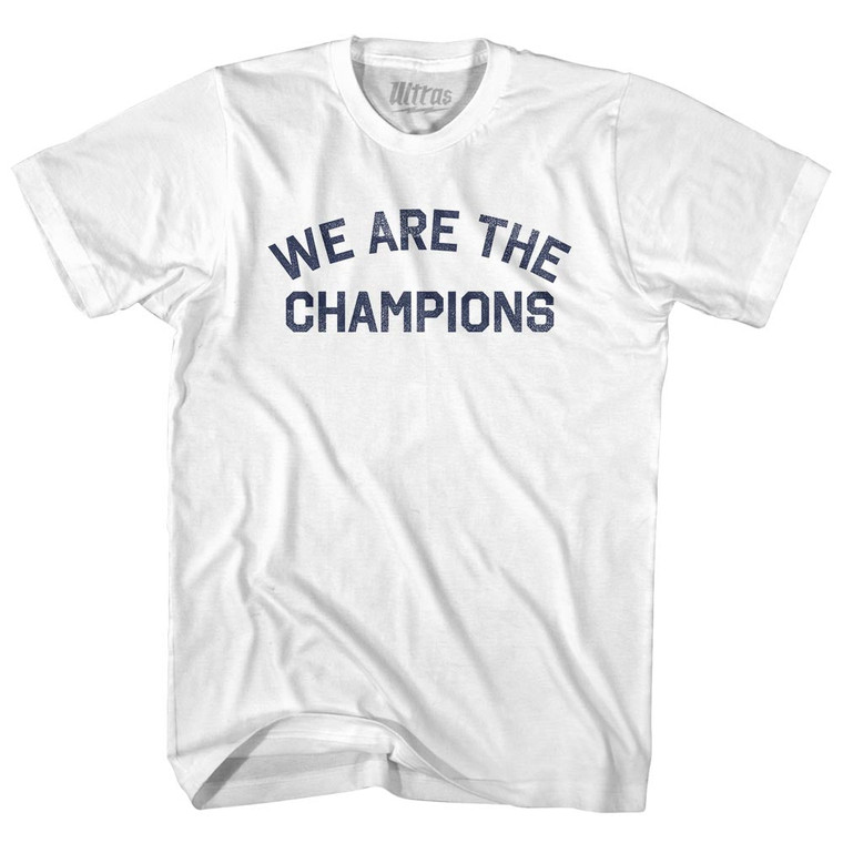 We Are The Champions Adult Cotton T-shirt - White