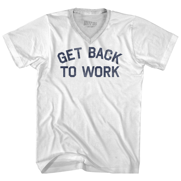 Get Back To Work Adult Tri-Blend V-neck T-shirt - White