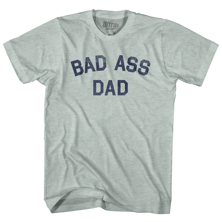 Bad Ass Dad Adult Tri-Blend T-shirt - Athletic Cool Grey