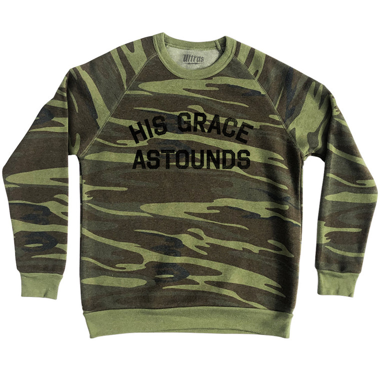 His Grace Astounds Adult Tri-Blend Sweatshirt - Camo