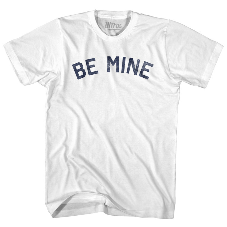 Be Mine Valentine's Day Adult Cotton T-shirt - White