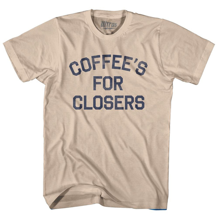 Coffees For Closers Adult Cotton T-Shirt - Creme