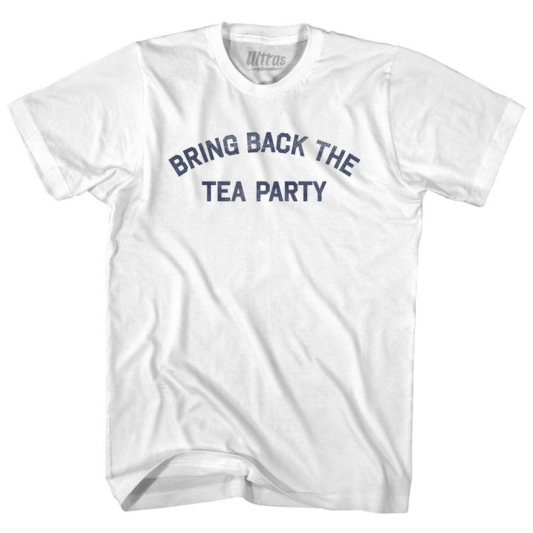 Bring Back The Tea Party Adult Cotton T-shirt - White