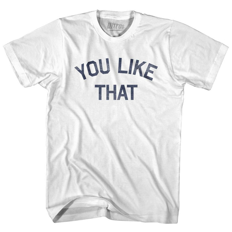 You Like That Womens Cotton Junior Cut T-Shirt - White