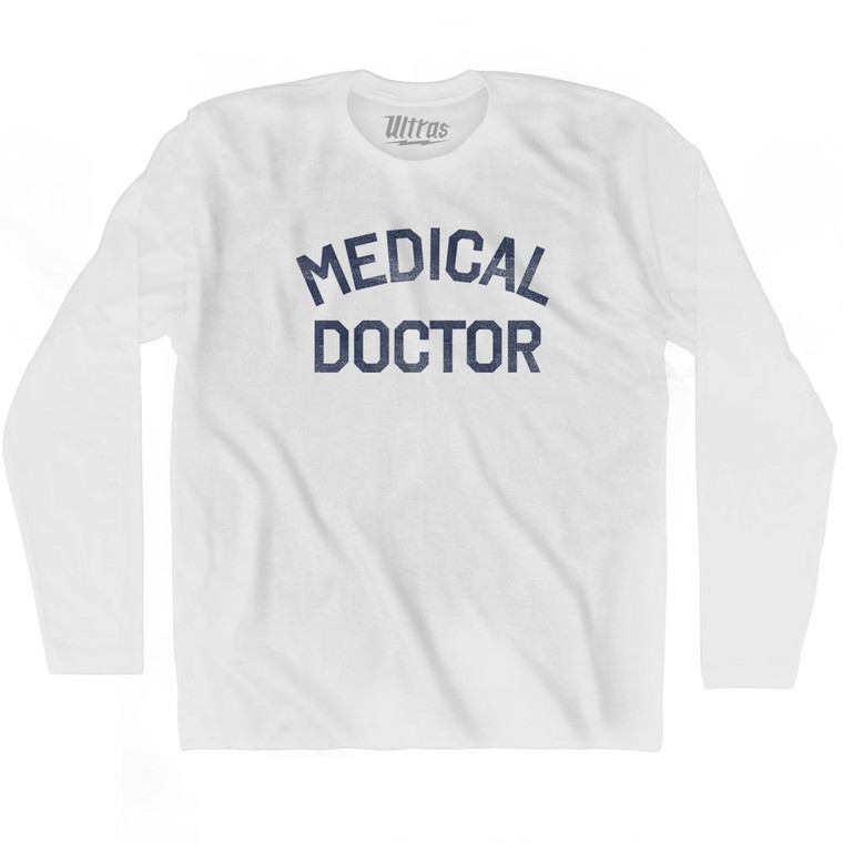 Medical Doctor Adult Cotton Long Sleeve T-Shirt - White