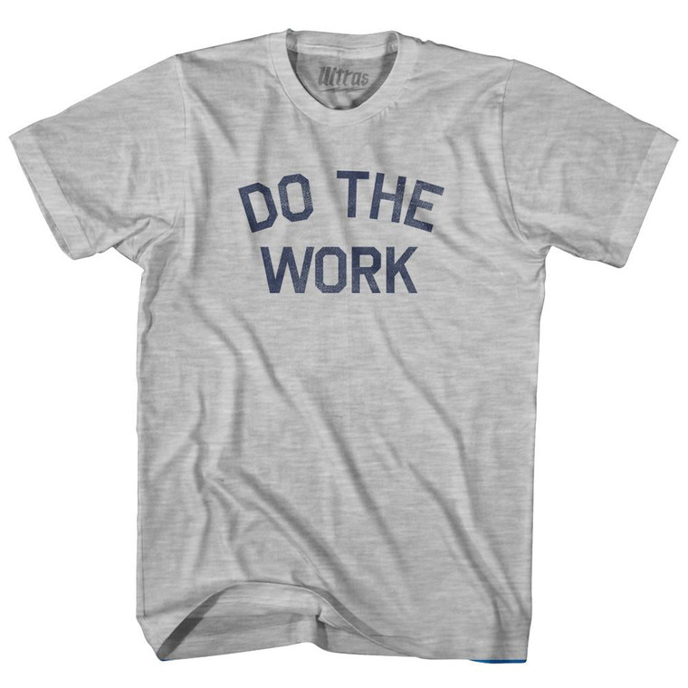 Do The Work Adult Cotton T-Shirt - Grey Heather
