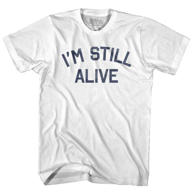 I'm Still Alive Womens Cotton Junior Cut T-Shirt - White