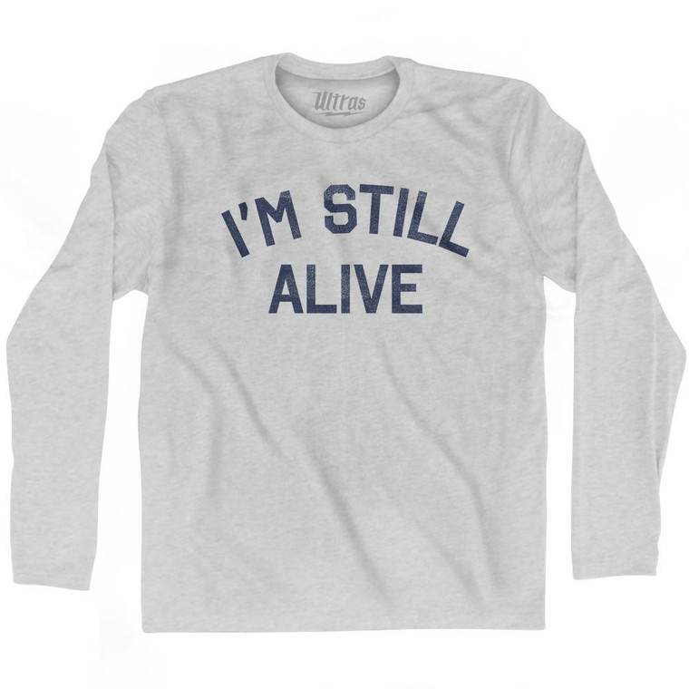 I'm Still Alive Adult Cotton Long Sleeve T-Shirt - Grey Heather