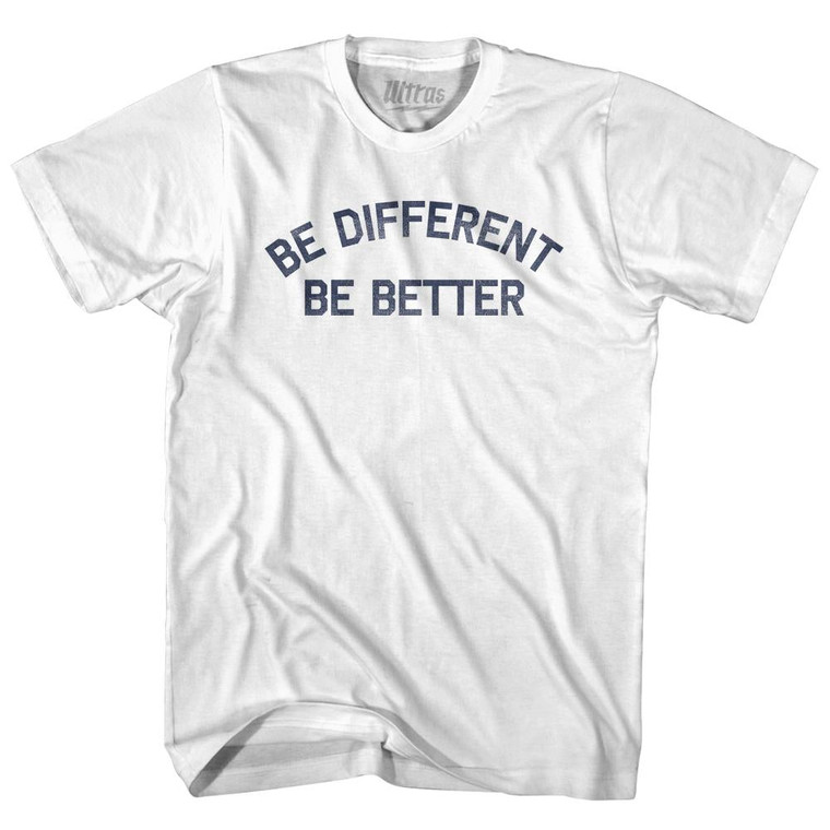 Be Different Be Better Womens Cotton Junior Cut T-Shirt - White