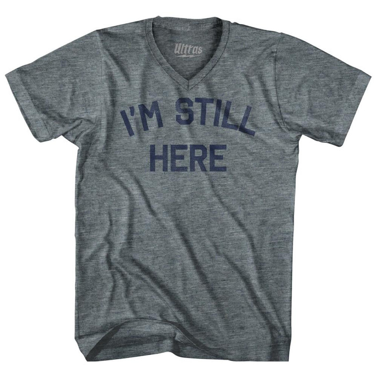 I'm Still Here Adult Tri-Blend V-Neck T-Shirt - Athletic Grey