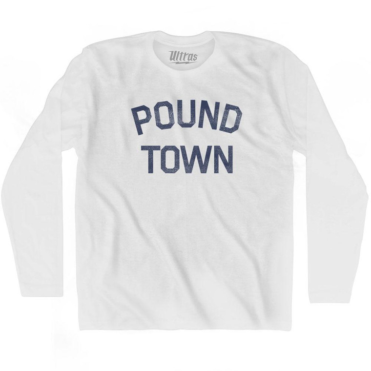 Pound Town Adult Cotton Long Sleeve T-Shirt - White