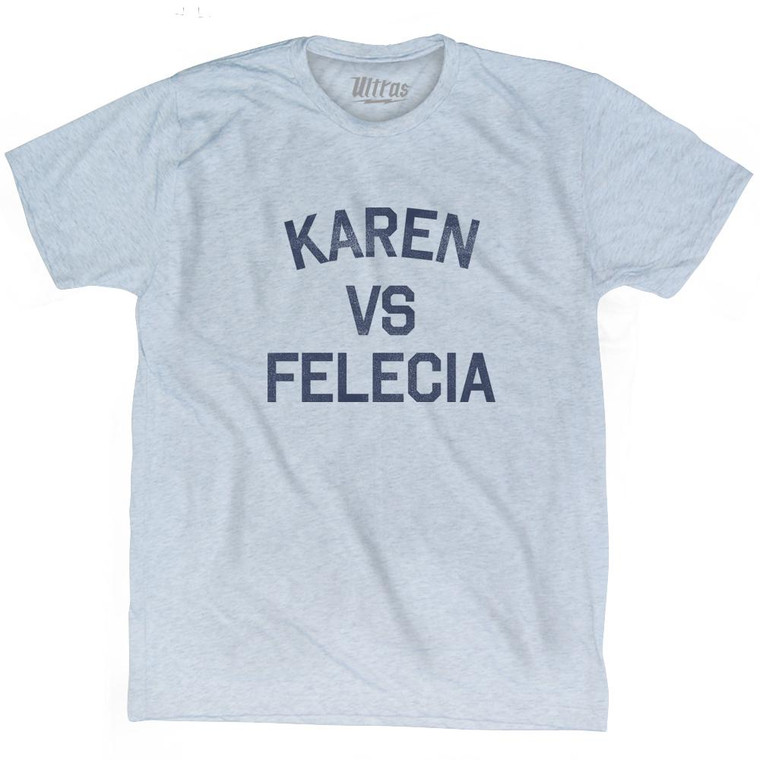 Karen Vs Felicia Adult Tri-Blend T-Shirt - Athletic White