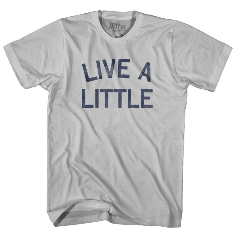 Live A Little Adult Cotton T-Shirt - Cool Grey