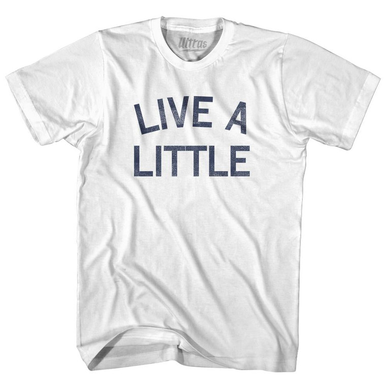 Live A Little Adult Cotton T-Shirt - White