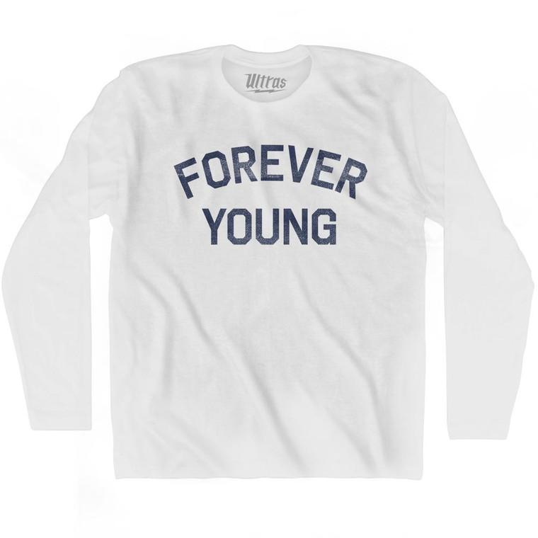 Forever Young Adult Cotton Long Sleeve T-Shirt - White