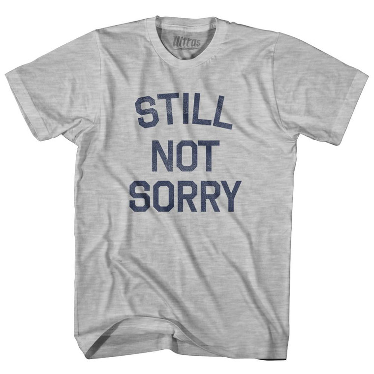 Still Not Sorry Womens Cotton Junior Cut T-Shirt - Grey Heather