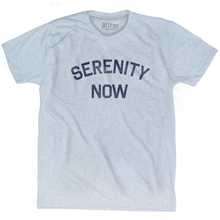 Serenity Now Adult Tri-Blend T-Shirt - Athletic White