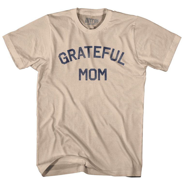 Grateful Mom Adult Cotton T-Shirt - Creme