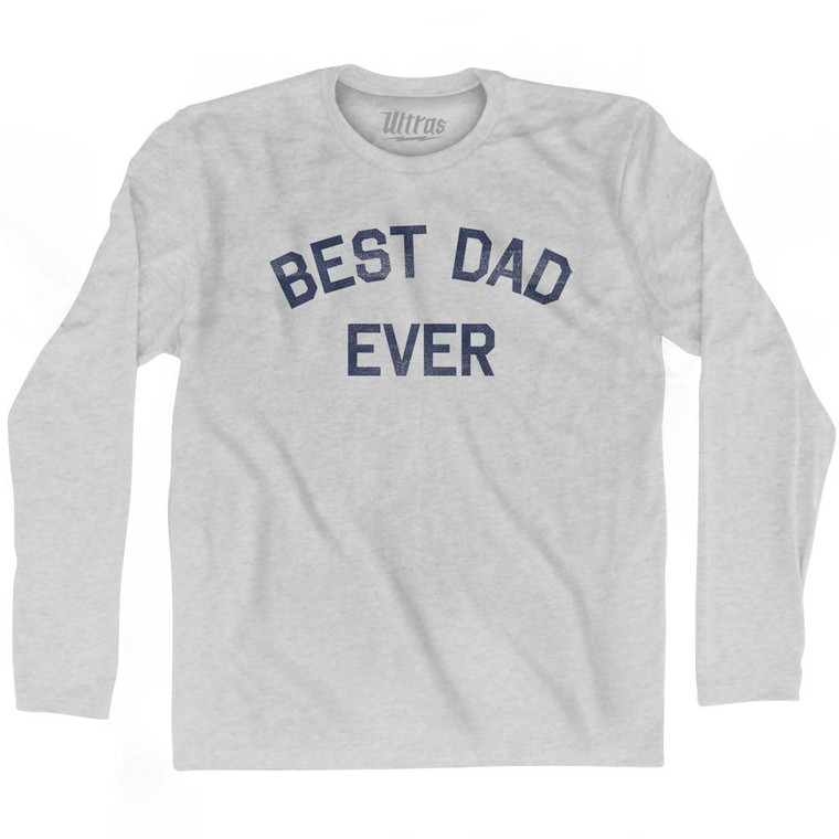 Best Dad Ever Adult Cotton Long Sleeve T-Shirt - Grey Heather