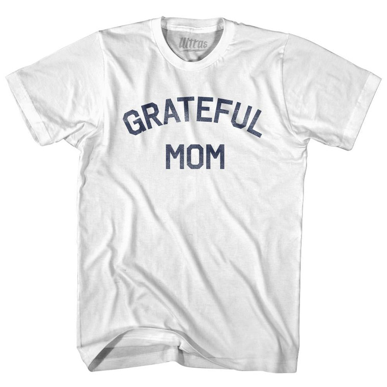 Grateful Mom Adult Cotton T-Shirt - White