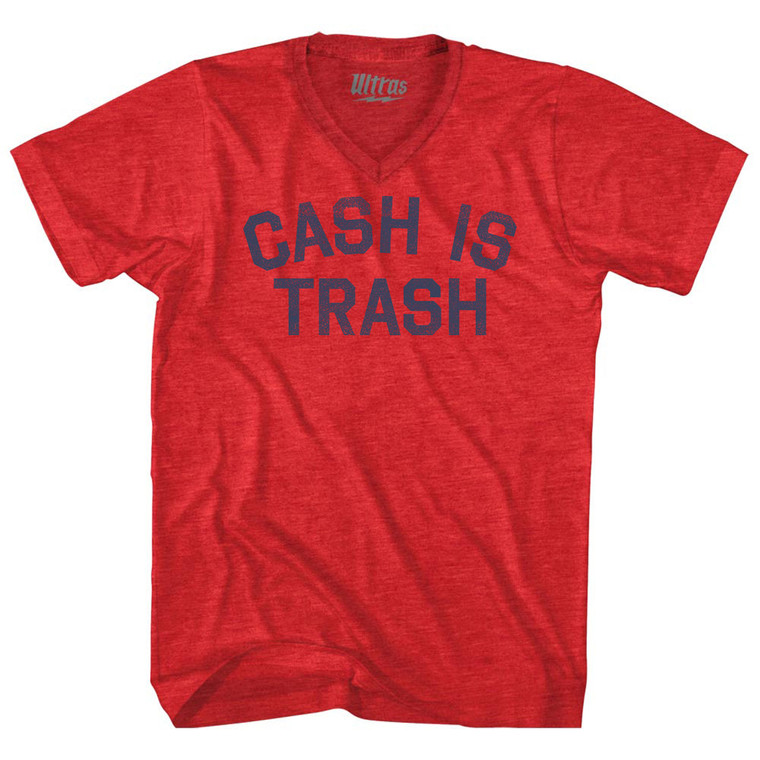 Cash Is Trash Adult Tri-Blend V-neck T-shirt - Athletic Red