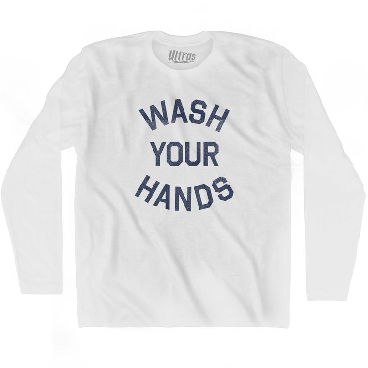 Wash Your Hands Adult Cotton Long Sleeve T-Shirt - White