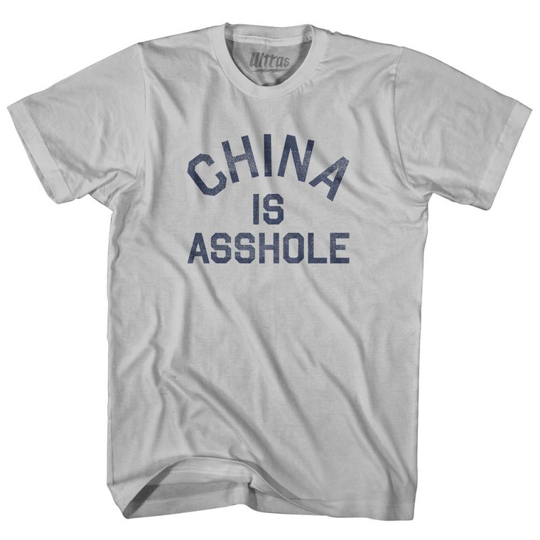 China Is Asshole Adult Cotton T-Shirt - Cool Grey