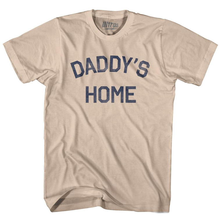 Daddy's Home Adult Cotton T-Shirt - Creme